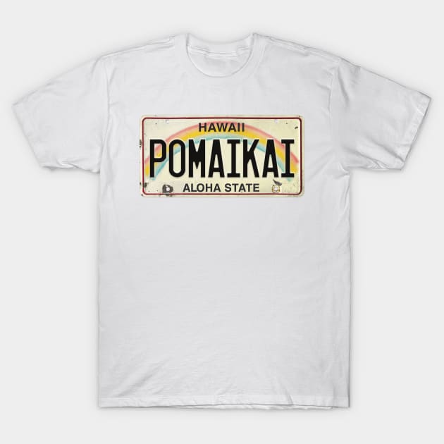 Pomaikai Vintage Hawaii License Plate T-Shirt by HaleiwaNorthShoreSign